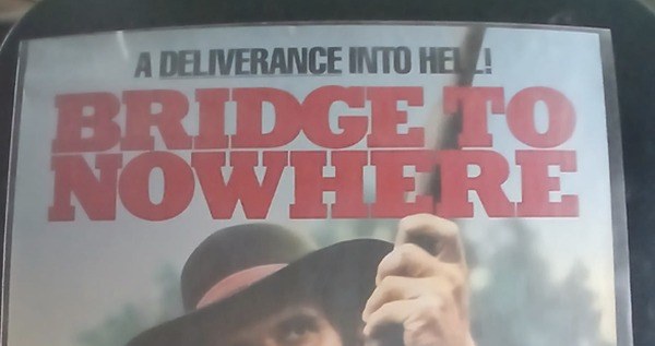 Actual Bridge to Nowhere — home-video promotional poster detail image 2
